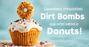 Experimente os Irresistíveis Dirt Bombs: Muffins que Sabem a Donuts!